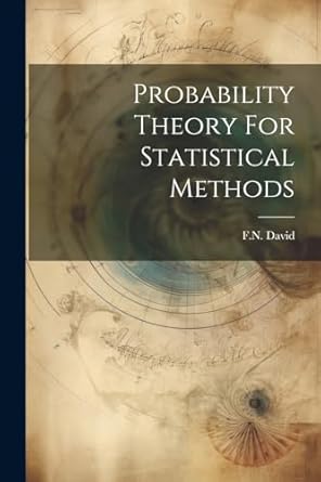 probability theory for statistical methods 1st edition fn david 1021516015, 978-1021516015