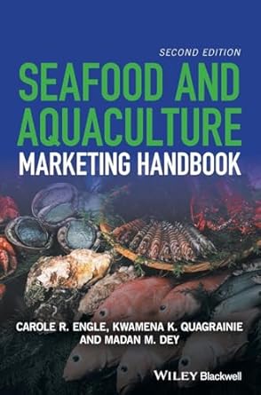 seafood and aquaculture marketing handbook 1st edition carole r engle ,kwamena k quagrainie ,madan m dey