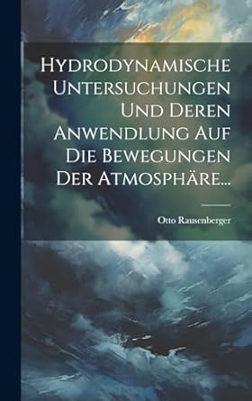 hydrodynamische untersuchungen und deren anwendlung auf die bewegungen der atmosphare 1st edition otto