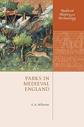 parks in medieval england 1st edition s a mileson 0199565678, 978-0199565672