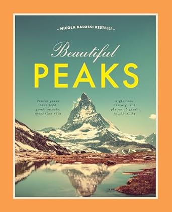 beautiful peaks 1st edition nicola restelli 8854419958, 978-8854419957