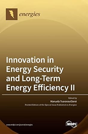 innovation in energy security and long term energy efficiency ii 1st edition manuela tvaronaviciene