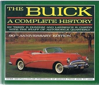 the buick a complete history 1st edition terry b dunham ,lawrence r gustin ,beverly rae kimes ,theodore r f