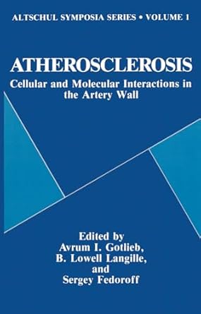 atherosclerosis cellular and molecular interactions in the artery wall 1st edition sergey fedoroff ,gary d