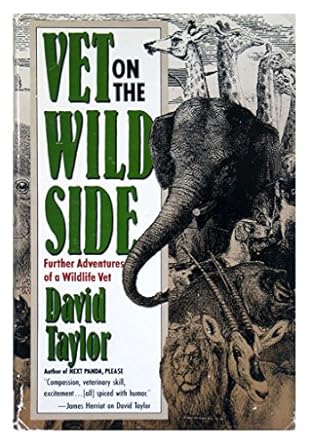 vet on the wild side further adventures of a wildlife vet 1st edition david taylor 0312055293, 978-0312055295