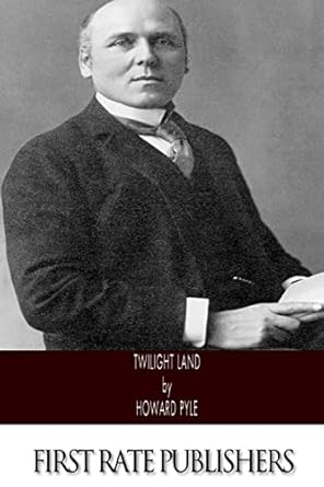 twilight land 1st edition howard pyle 1495364232, 978-1495364235