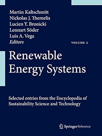 renewable energy systems 1st edition martin kaltschmitt ,nickolas j themelis ,lucien y bronicki ,lennart