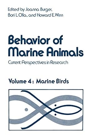 behavior of marine animals current perspectives in research marine birds 1st edition joanna burger ,bori l