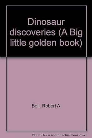 dinosaur discoveries 1st edition robert a / illust by peter barrett bell 0307102831, 978-0307102836