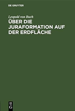 uber die juraformation auf der erdflache 1st edition leopold von buch 3112460197, 978-3112460191