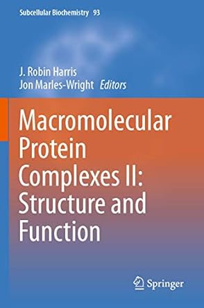 macromolecular protein complexes ii structure and function 1st edition j robin harris ,jon marles wright