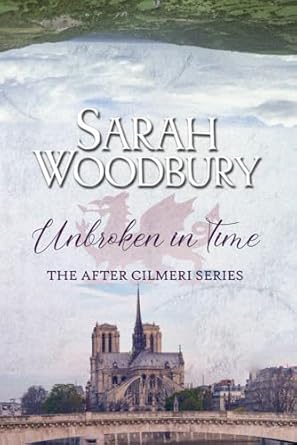 unbroken in time 1st edition sarah woodbury 1673266207, 978-1673266207