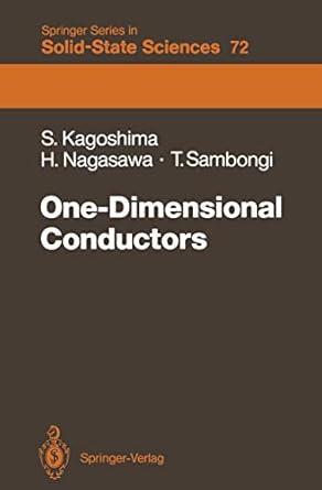 one dimensional conductors 1st edition seiichi kagoshima ,hiroshi nagasawa ,takashi sambongi 3642831818,