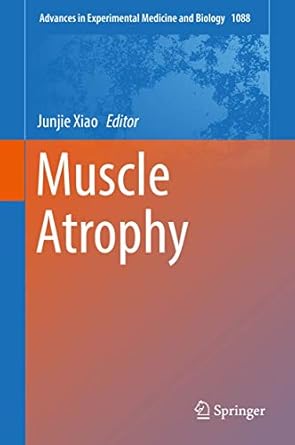 muscle atrophy 1st edition junjie xiao 9811314349, 978-9811314346