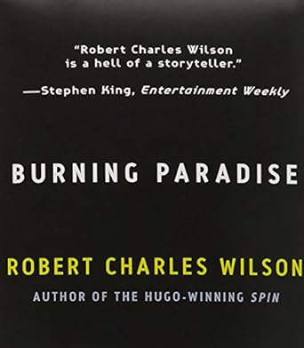 burning paradise 1st edition robert charles wilson ,scott brick 1427260087, 978-1427260086