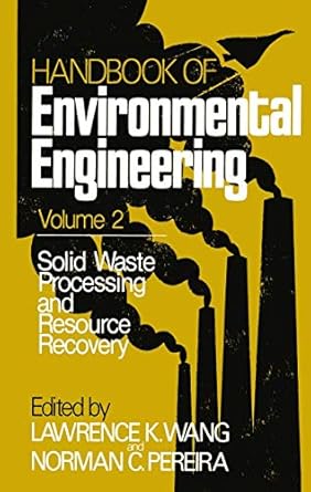 solid waste processing and resource recovery volume 2 1st edition lawrence k wang ,norman c pereira