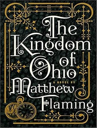the kingdom of ohio 1st edition matthew flaming ,todd mclaren 1400145007, 978-1400145003