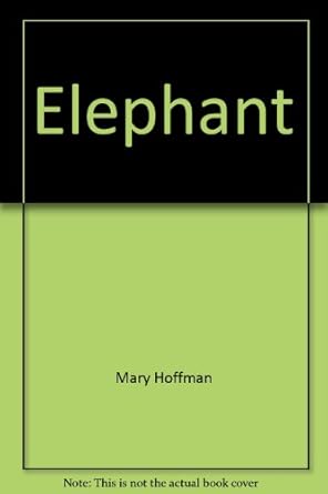 elephant 1st edition mary hoffman 0394865537, 978-0394865539