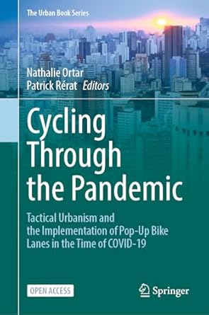 cycling through the pandemic tactical urbanism and the implementation of pop up bike lanes in the time of