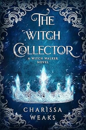 the witch collector 1st edition charissa weaks 1648981550, 978-1648981555