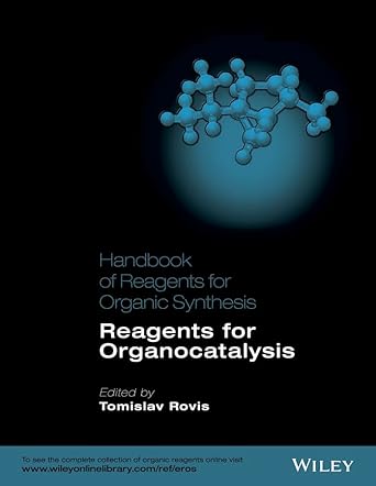 handbook of reagents for organic synthesis reagents for organocatalysis 1st edition tomislav rovis