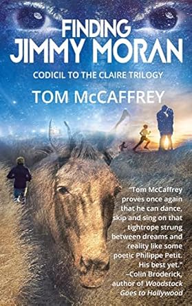 finding jimmy moran codicil to the claire trilogy 1st edition tom mccaffrey 1685131751, 978-1685131753