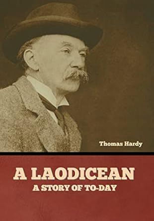 a laodicean a story of to day 1st edition thomas hardy 1636379435, 978-1636379432