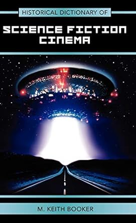historical dictionary of science fiction cinema 1st edition keith m booker 0810855704, 978-0810855700