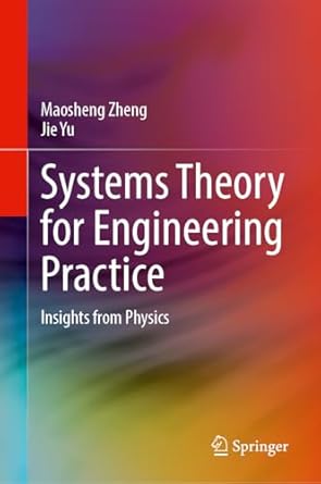 systems theory for engineering practice insights from physics 1st edition maosheng zheng ,jie yu 9819793416,