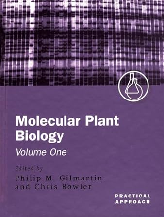molecular plant biology volume 1 1st edition philip m gilmartin ,chris bowler 0199638764, 978-0199638765