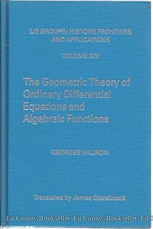 the geometric theory of ordinary differential equations and algebraic functions 1st edition georges valiron