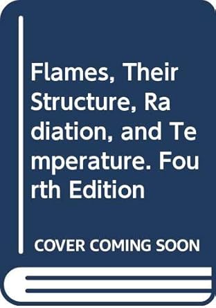 flames their structure radiation and temperature 1st edition a g gaydon ,hans g wolfhard 0470264810,