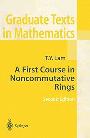 a first course in noncommutative rings 1st edition tsit yuen lam 0387951830, 978-0387951836