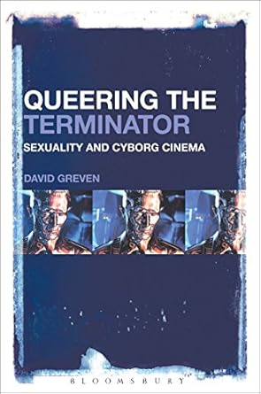 queering the terminator 1st edition david greven 1501348078, 978-1501348075