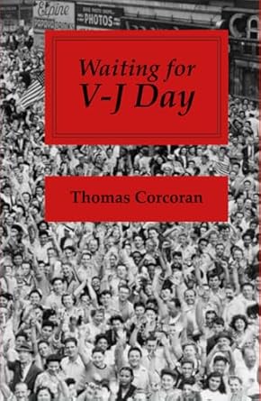 waiting for v j day 1st edition thomas corcoran 0578310007, 978-0578310008