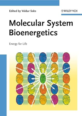 molecular system bioenergetics energy for life 1st edition valdur saks 3527317872, 978-3527317875