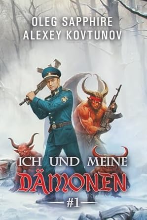 ich und meine damonen eine progression fantasy abenteuer serie 1st edition oleg sapphire ,alexey kovtunov