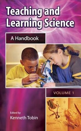 teaching and learning science a handbook 2 volumes 1st edition kenneth tobin 0313335737, 978-0313335730