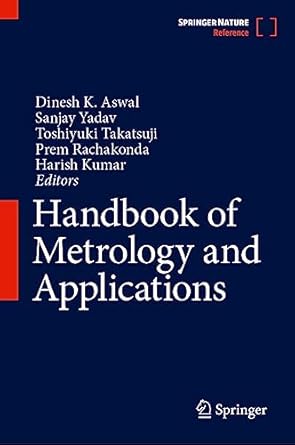 handbook of metrology and applications 1st edition dinesh k aswal ,sanjay yadav ,toshiyuki takatsuji ,prem