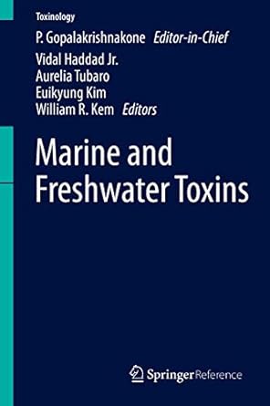 marine and freshwater toxins 1st edition p gopalakrishnakone ,vidal haddad jr ,aurelia tubaro ,euikyung kim