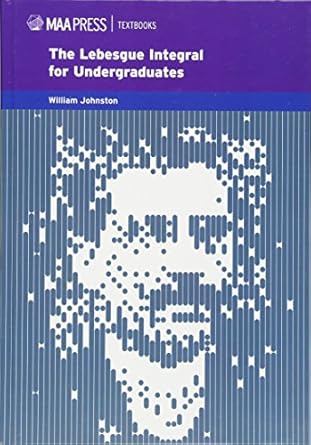 the lebesgue integral an elementary approach 1st edition william johnston 1939512077, 978-1939512079