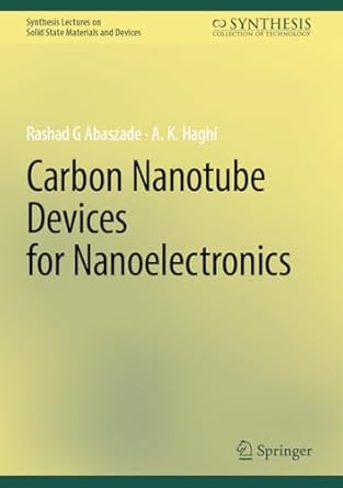 carbon nanotube devices for nanoelectronics 1st edition rashad gabil abaszade ,a k haghi 3032021138,