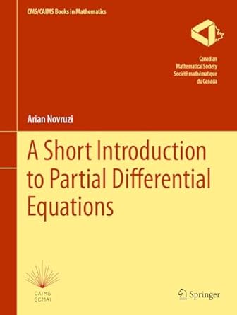 a short introduction to partial differential equations 1st edition arian novruzi 3031395239, 978-3031395239
