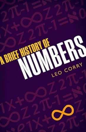 a brief history of numbers 1st edition leo corry 0198702590, 978-0198702597