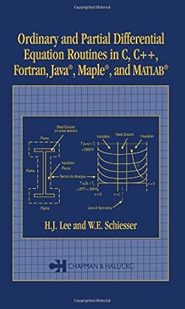 ordinary and partial differential equation routines in c c++ fortran java maple and matlab 1st edition h j