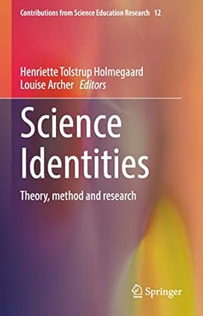 science identities theory method and research 1st edition henriette tolstrup holmegaard ,louise archer