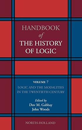 logic and the modalities in the twentieth century 1st edition dov m gabbay ,john woods 0444516220,