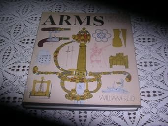 arms through the ages 1st edition william reid 0060135271, 978-0060135270