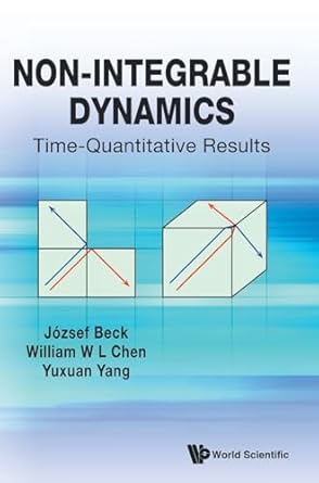 non integrable dynamics time quantitative results 1st edition jozsef beck ,william chen ,yuxuan yang