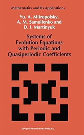 systems of evolution equations with periodic and quasiperiodic coefficients 1st edition yuri a mitropolsky